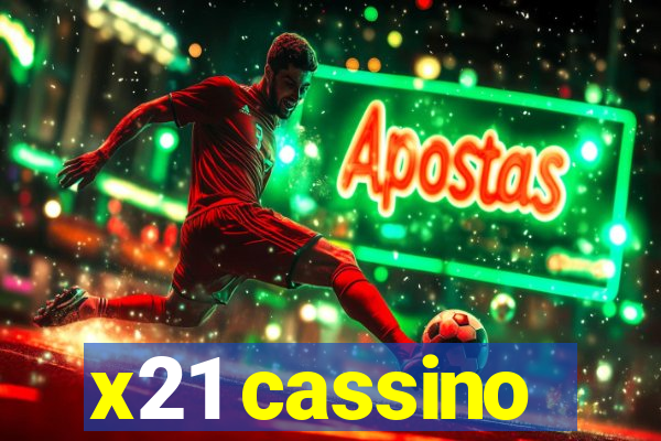 x21 cassino